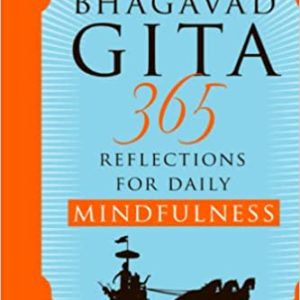 Bhagavad Gita: 365 Reflections for Daily Mindfulness