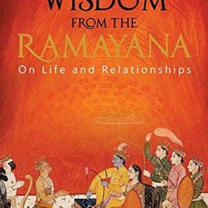 Wisdom from The Ramayana: On Life and Relationships